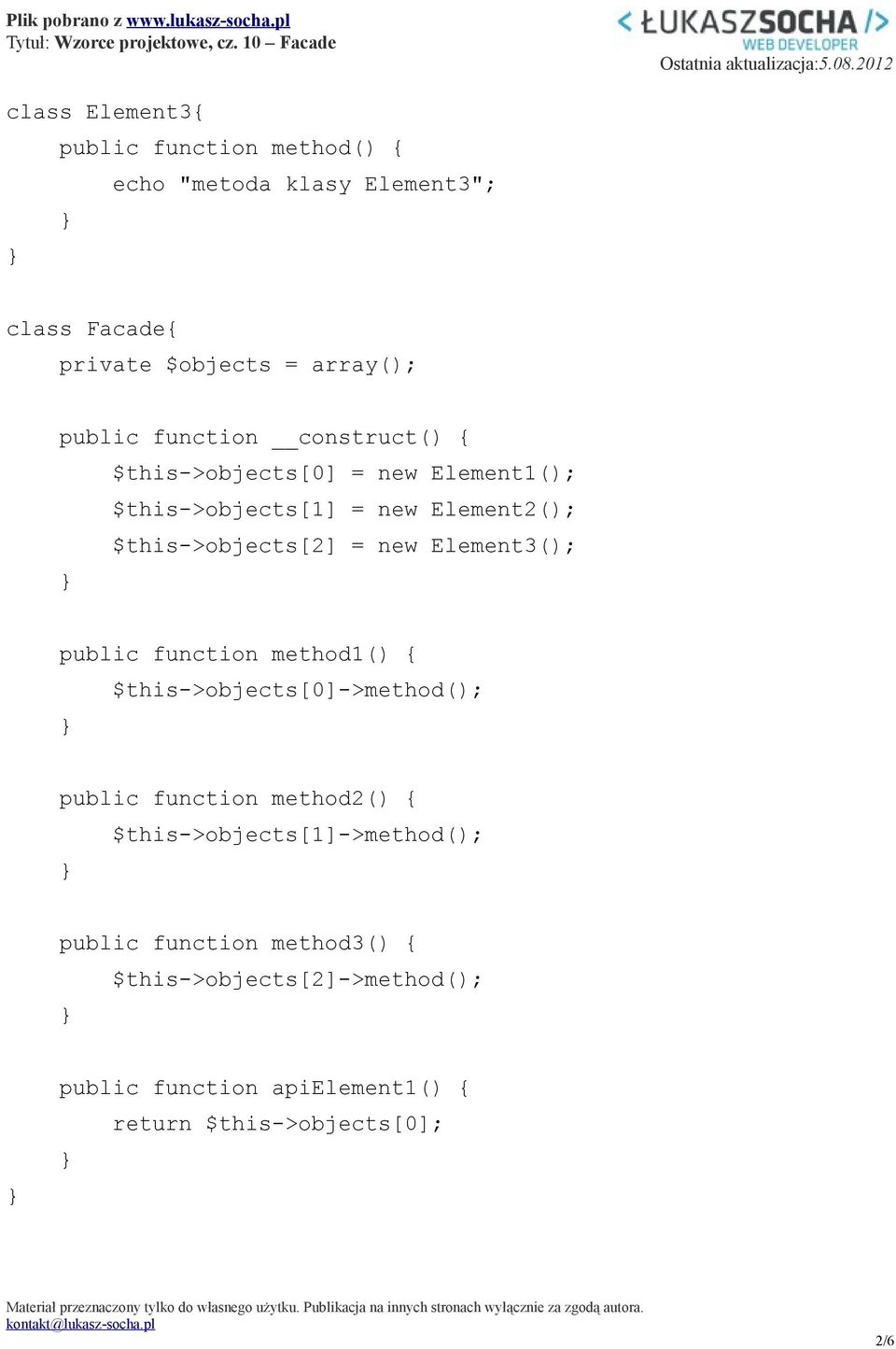 Element3(); public function method1() { $this->objects[0]->method(); public function method2() {