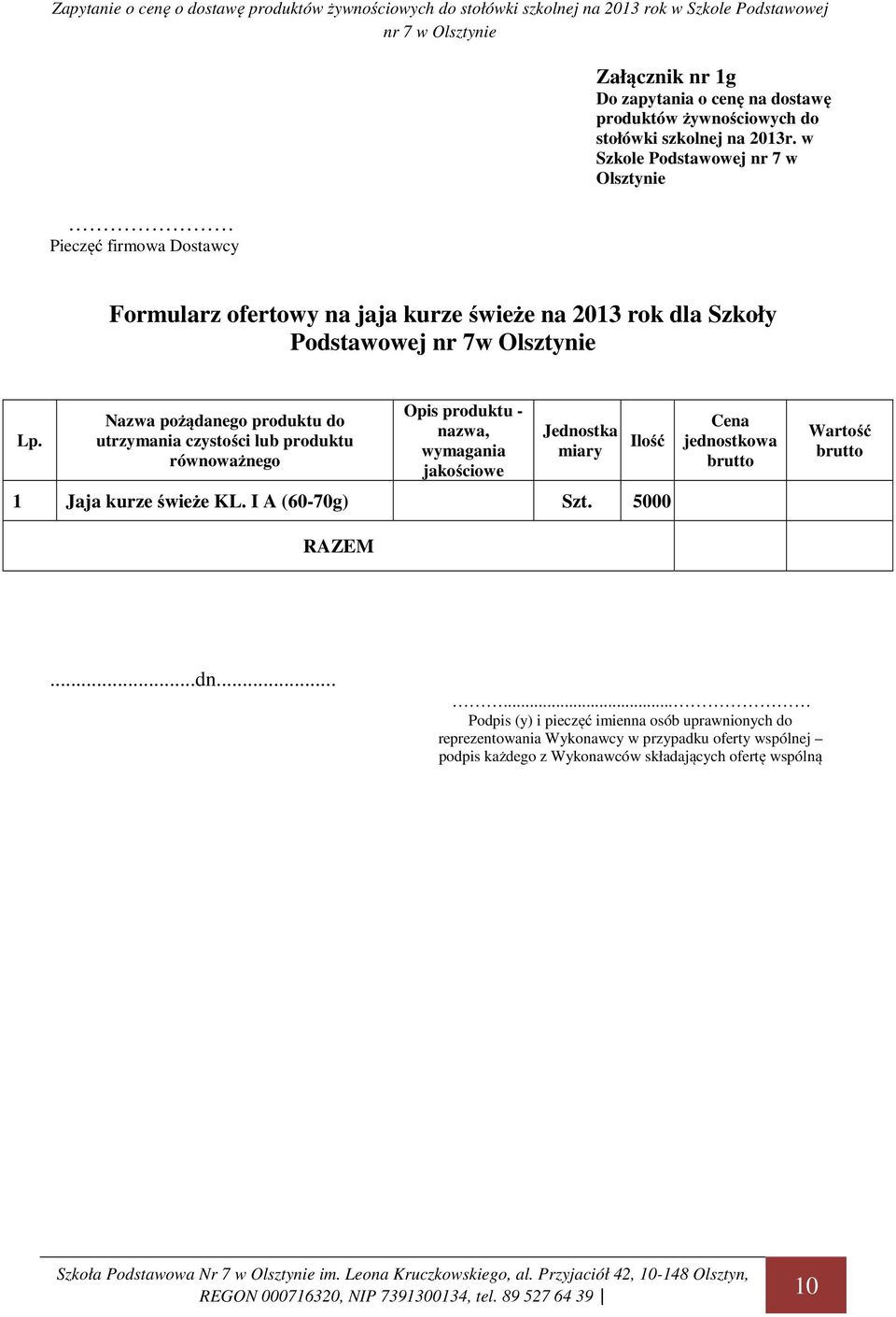 nr 7w Opis produktu - nazwa, Ilość 1 Jaja kurze