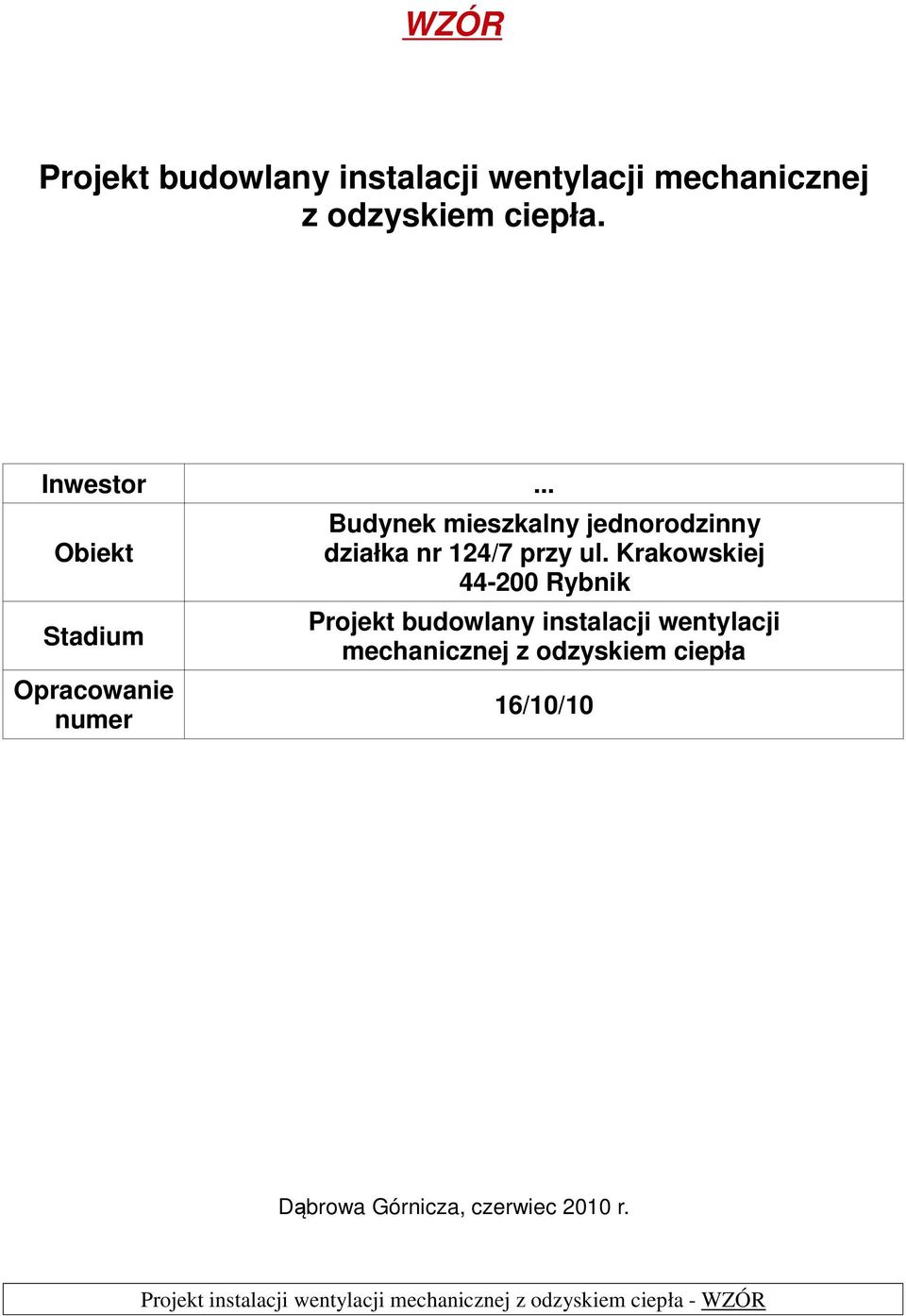 Krakowskiej 44-200 Rybnik Projekt budowlany instalacji wentylacji mechanicznej z odzyskiem ciepła