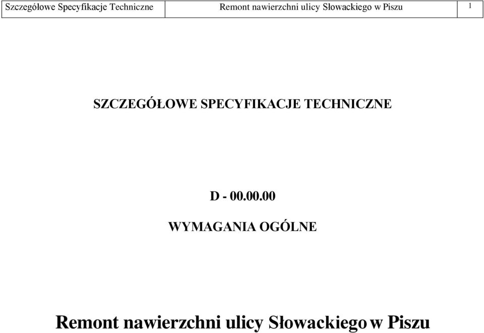 SZCZEGÓŁOWE SPECYFIKACJE TECHNICZNE D - 00.