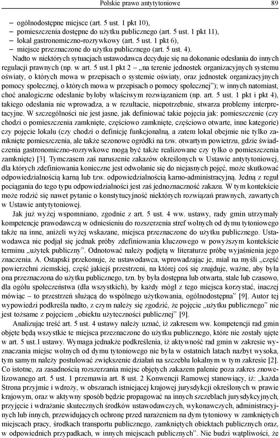 1 pkt 2 na terenie jednostek organizacyjnych systemu oświaty, o których mowa w przepisach o systemie oświaty, oraz jednostek organizacyjnych pomocy społecznej, o których mowa w przepisach o pomocy