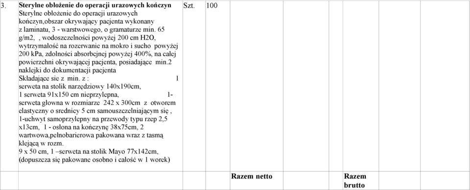 min.2 naklejki do dokumentacji pacjenta Składające sie z min.