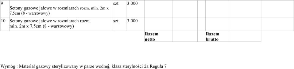 rozm. min. 2m x 7,5cm (8 - warstwowy) szt. 3 000 szt.