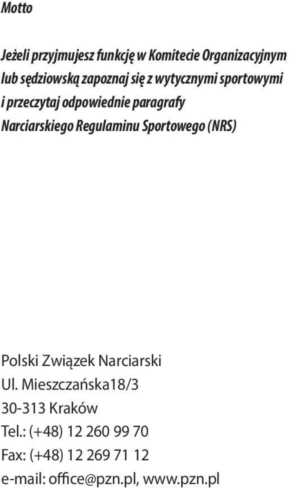 Narciarskiego Regulaminu Sportowego (NRS) Polski Związek Narciarski Ul.