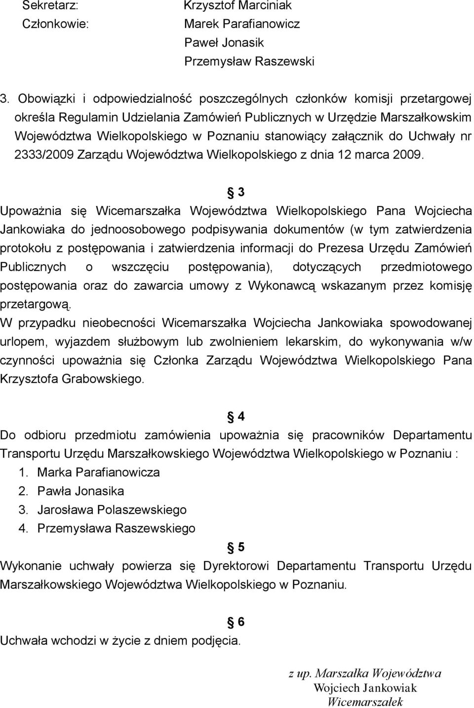 załącznik do Uchwały nr 2333/2009 Zarządu Województwa Wielkopolskiego z dnia 12 marca 2009.