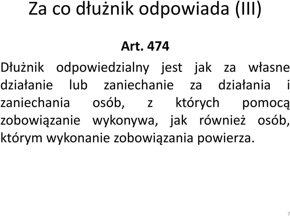 zaniechanie za działania i zaniechania osób, z których