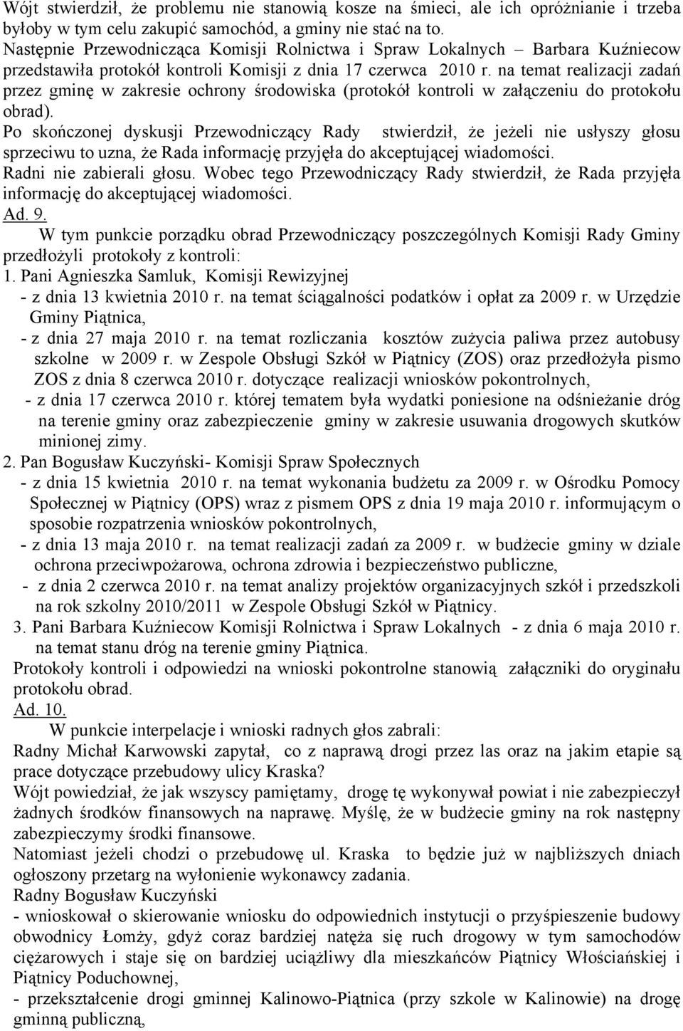 na temat realizacji zadań przez gminę w zakresie ochrony środowiska (protokół kontroli w załączeniu do protokołu obrad).