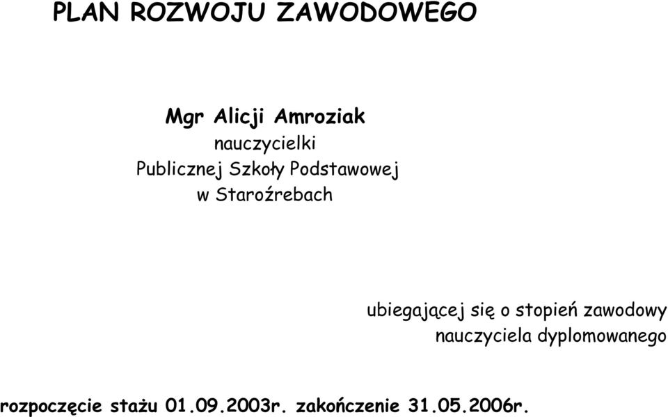 Staroźrebach ubiegającej się o stopień zawodowy