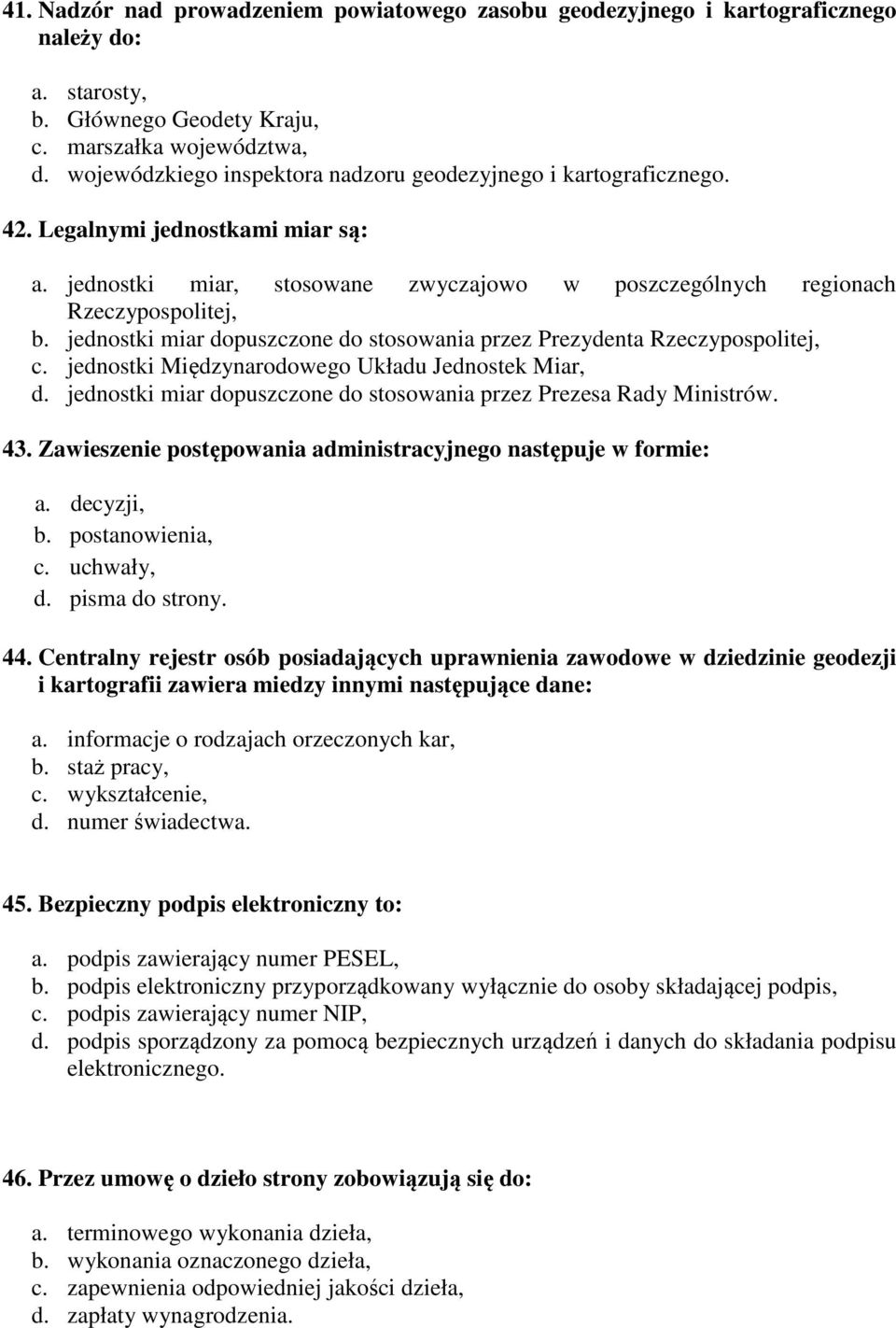 jednostki miar dopuszczone do stosowania przez Prezydenta Rzeczypospolitej, c. jednostki Międzynarodowego Układu Jednostek Miar, d.