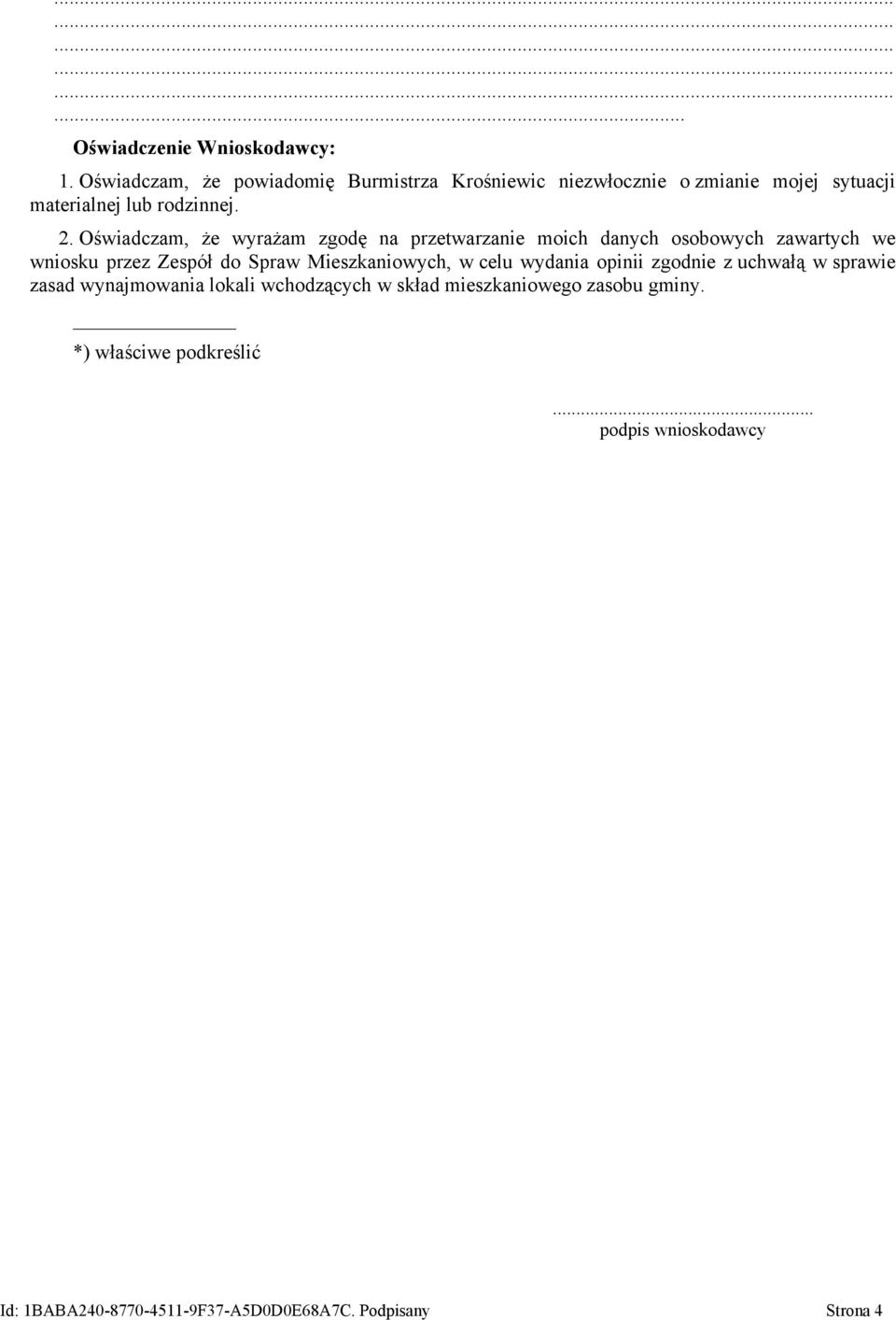 Oświadczam, że wyrażam zgodę na przetwarzanie moich danych osobowych zawartych we wniosku przez Zespół do Spraw Mieszkaniowych,