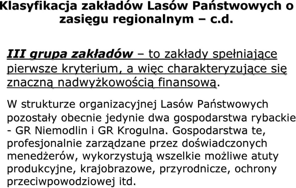 c charakteryzujące ce się znaczną nadwyŝkowo kowością finansową.