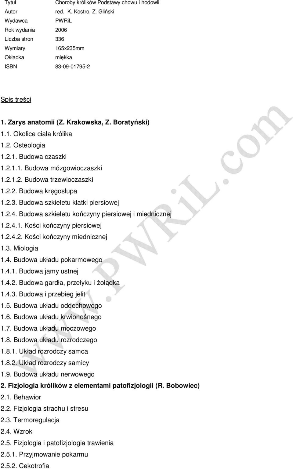 2.3. Budowa szkieletu klatki piersiowej 1.2.4. Budowa szkieletu kończyny piersiowej i miednicznej 1.2.4.1. Kości kończyny piersiowej 1.2.4.2. Kości kończyny miednicznej 1.3. Miologia 1.4. Budowa układu pokarmowego 1.