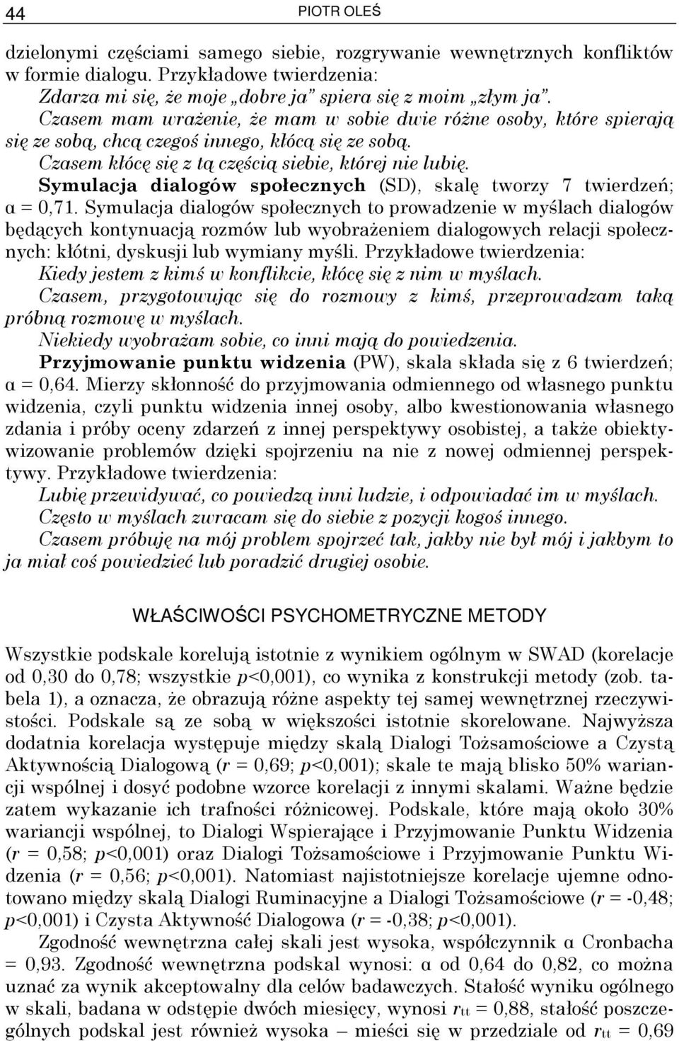 Symulacja dialogów społecznych (SD), skalę tworzy 7 twierdzeń; α = 0,71.