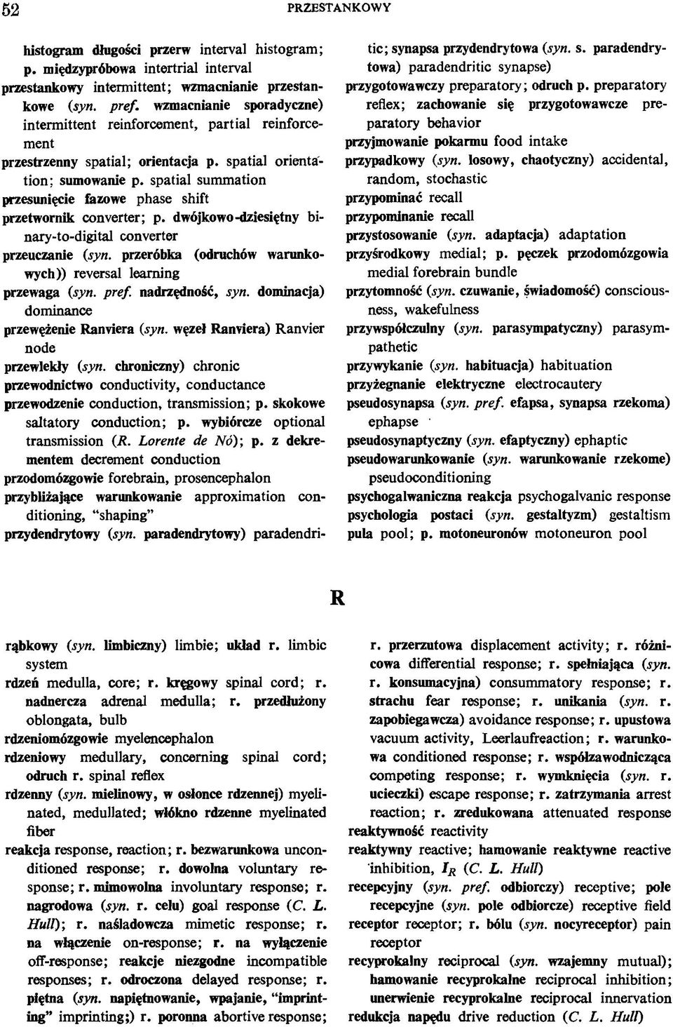 spatial summation przesunięcie fazowe phase shift przetwornik converter; p. dwójkowo-dziesiętny binary-to-digital converter przeuczanie {syn.