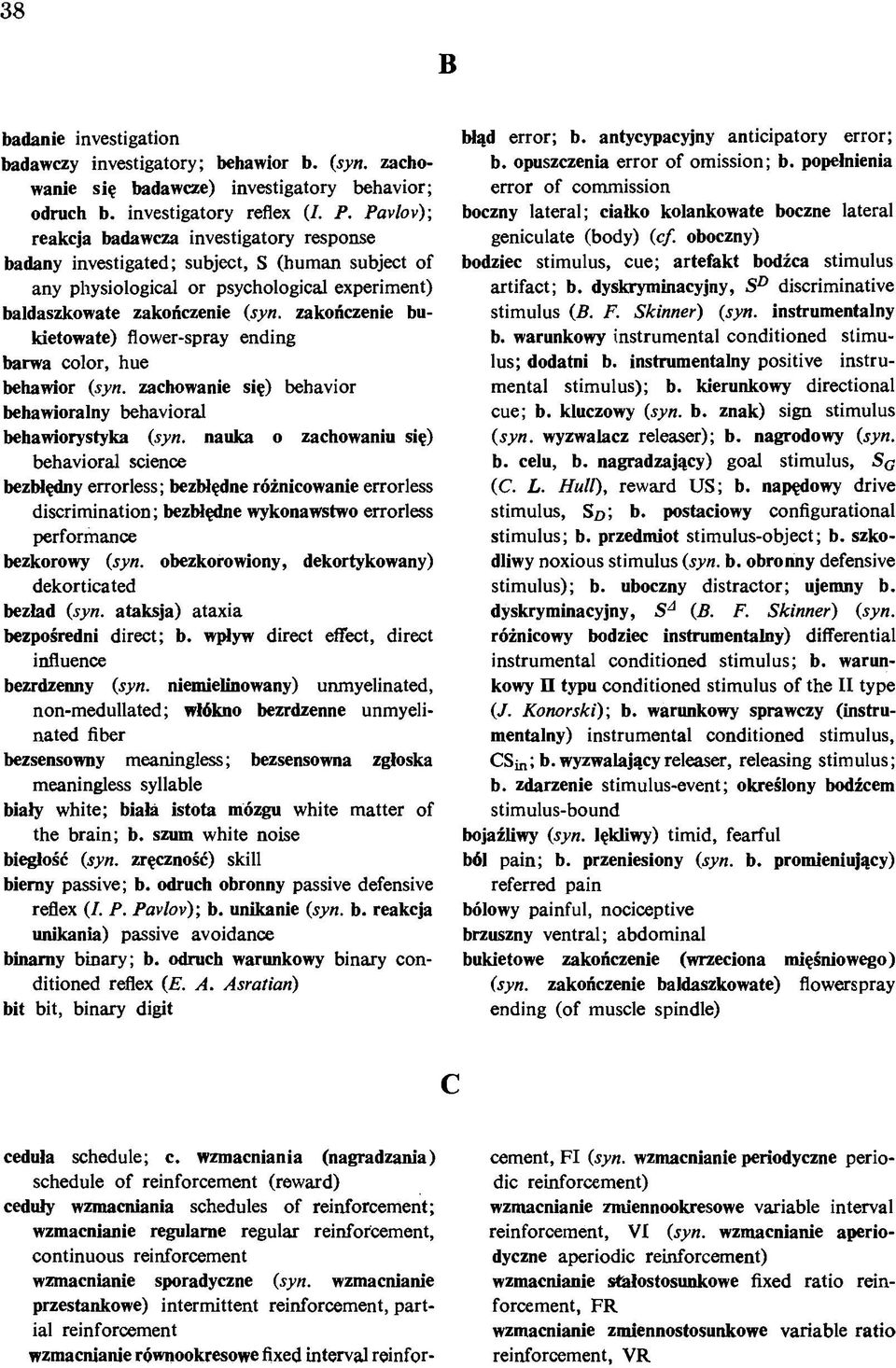 zakończenie bukietowate) flower-spray ending barwa color, hue behawior (syn. zachowanie się) behavior behawioralny behavioral behawiorystyka (syn.