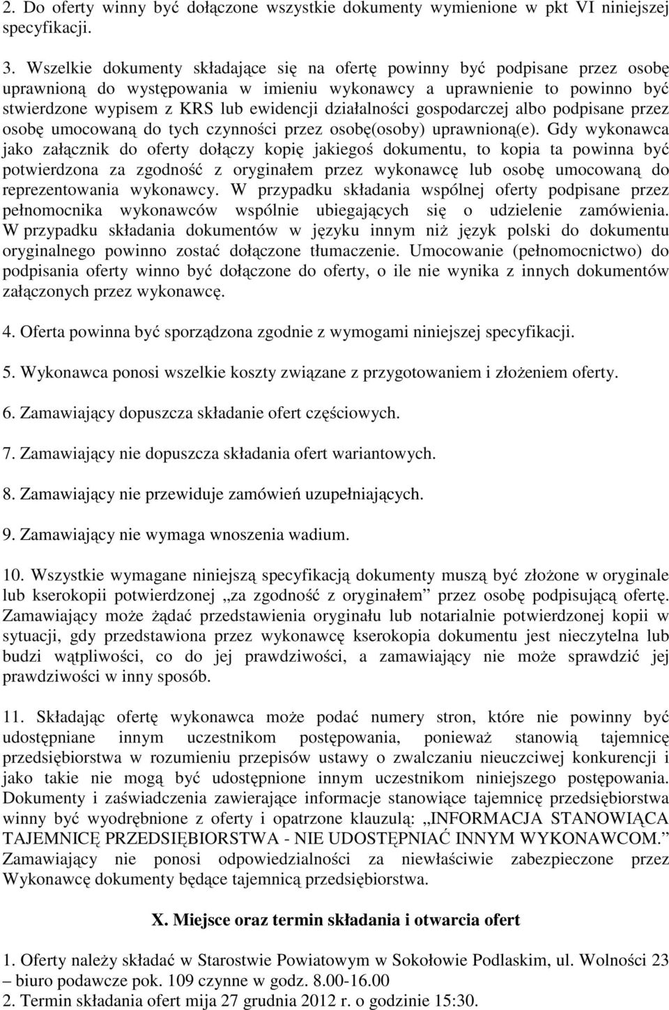 działalności gospodarczej albo podpisane przez osobę umocowaną do tych czynności przez osobę(osoby) uprawnioną(e).