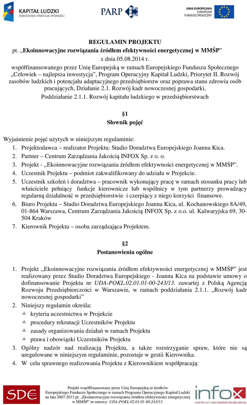 Rozwój zasobów ludzkich i potencjału adaptacyjnego przedsiębiorstw oraz poprawa stanu zdrowia osób pracujących, Działanie 2.1.