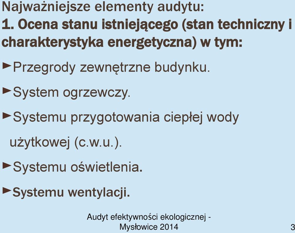 energetyczna) w tym: Przegrody zewnętrzne budynku.