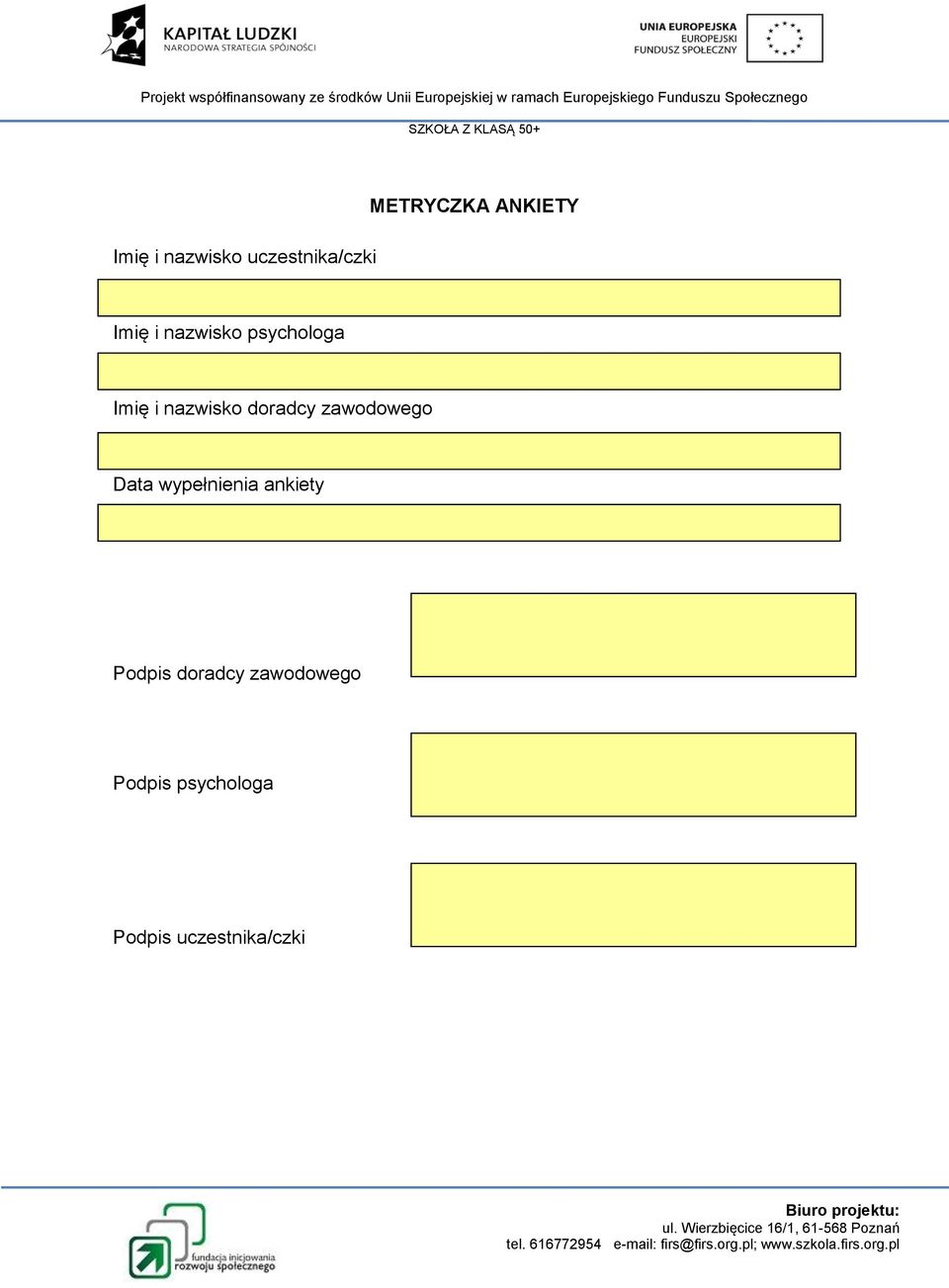 zawodowego Data wypełnienia ankiety Podpis doradcy