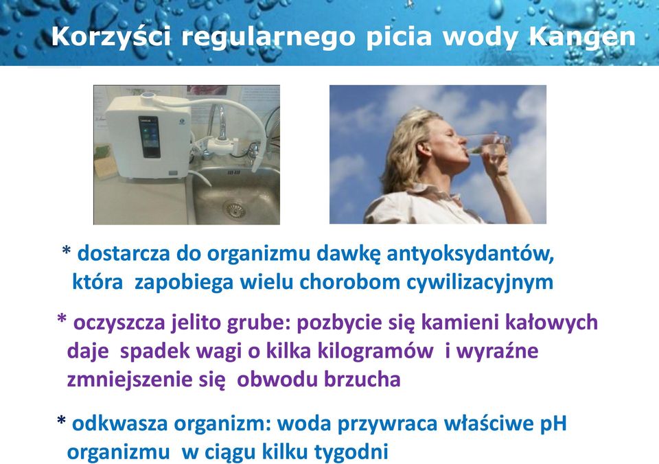 kamieni kałowych daje spadek wagi o kilka kilogramów i wyraźne zmniejszenie się obwodu