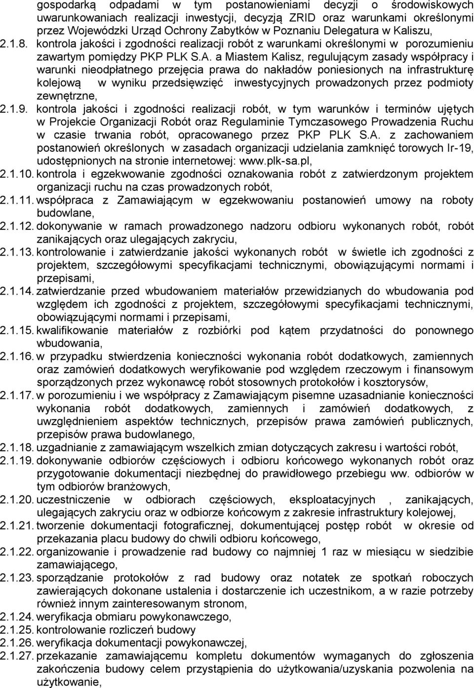 a Miastem Kalisz, regulującym zasady współpracy i warunki nieodpłatnego przejęcia prawa do nakładów poniesionych na infrastrukturę kolejową w wyniku przedsięwzięć inwestycyjnych prowadzonych przez