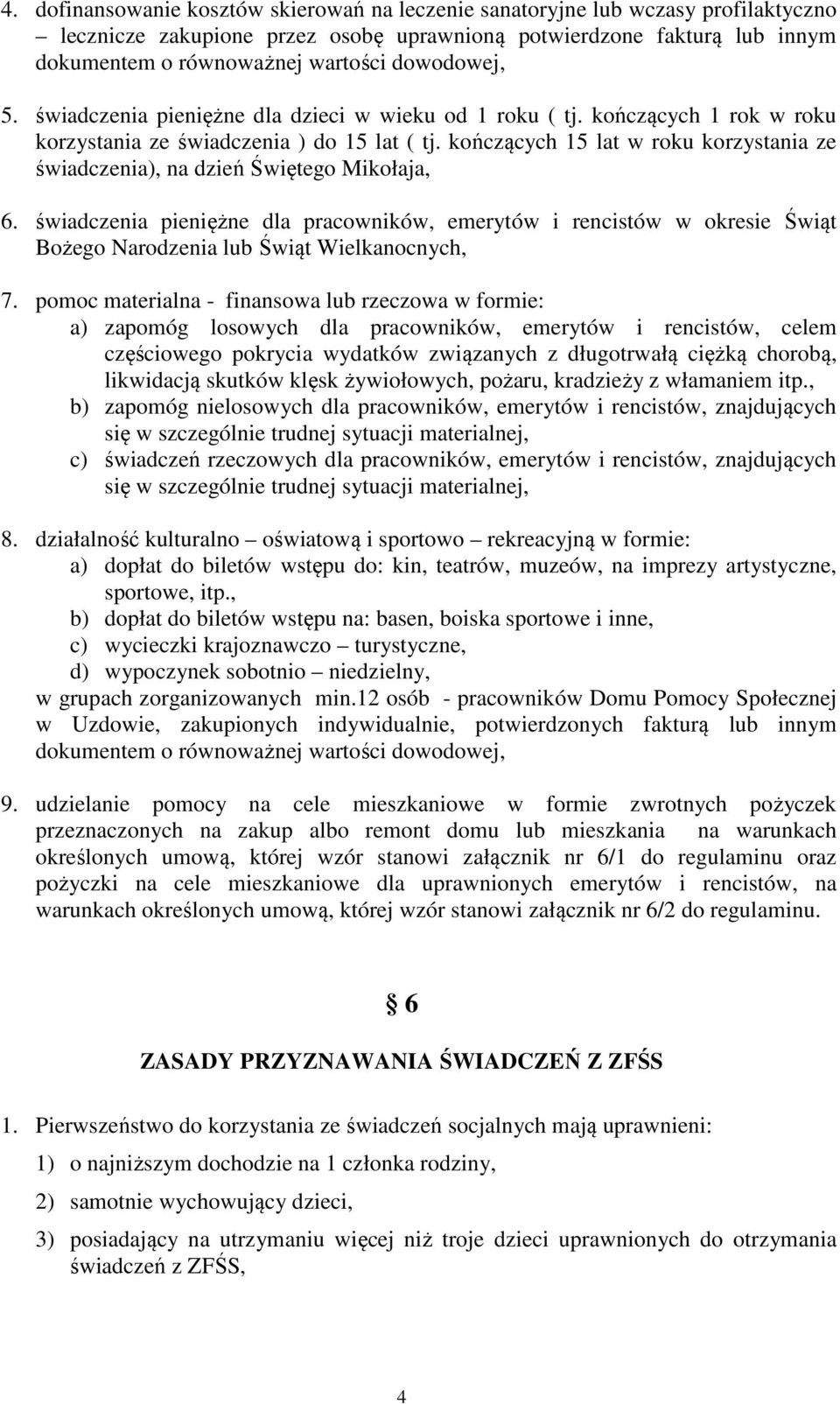 kończących 15 lat w roku korzystania ze świadczenia), na dzień Świętego Mikołaja, 6.