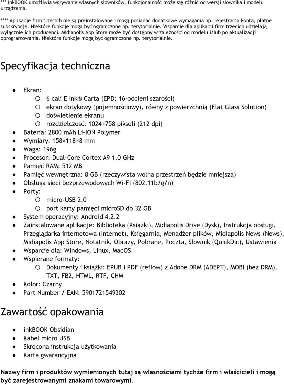 Wsparcie dla aplikacji firm trzecich udzielają wyłącznie ich producenci. Midiapolis App Store może być dostępny w zależności od modelu i/lub po aktualizacji oprogramowania.