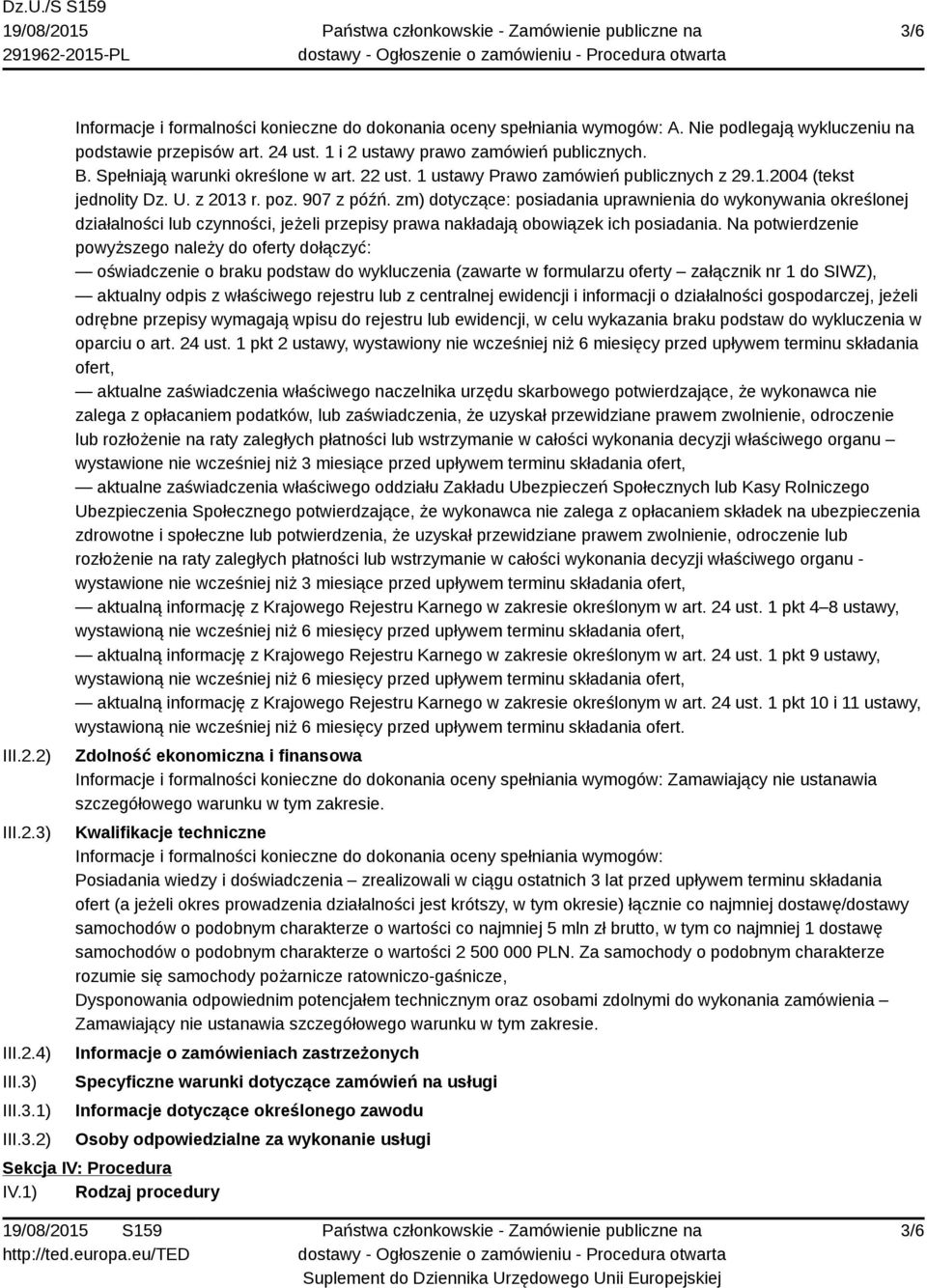 zm) dotyczące: posiadania uprawnienia do wykonywania określonej działalności lub czynności, jeżeli przepisy prawa nakładają obowiązek ich posiadania.