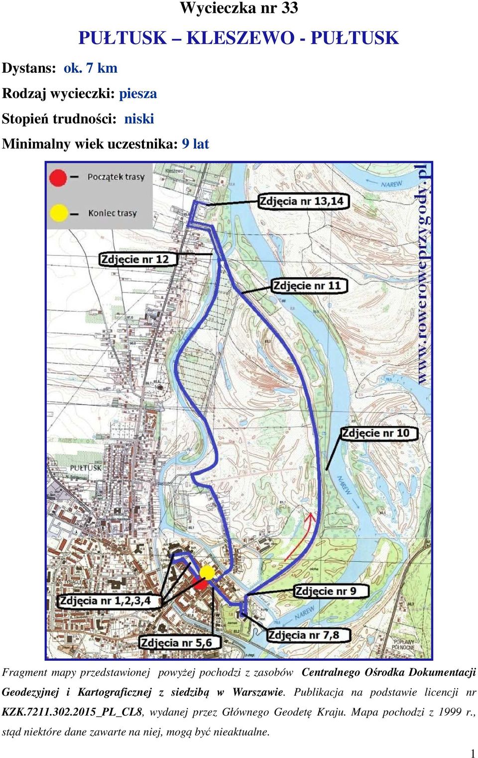 powyżej pochodzi z zasobów Centralnego Ośrodka Dokumentacji Geodezyjnej i Kartograficznej z siedzibą w Warszawie.