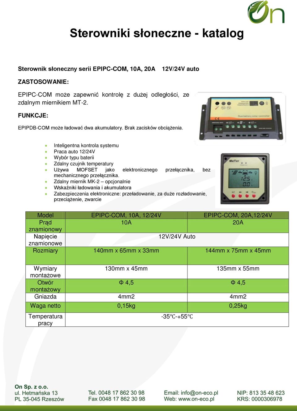 Inteligentna kontrola systemu Praca auto 12/24V Wybór typu baterii Zdalny czujnik temperatury Używa MOFSET jako elektronicznego przełącznika, bez mechanicznego przełącznika.