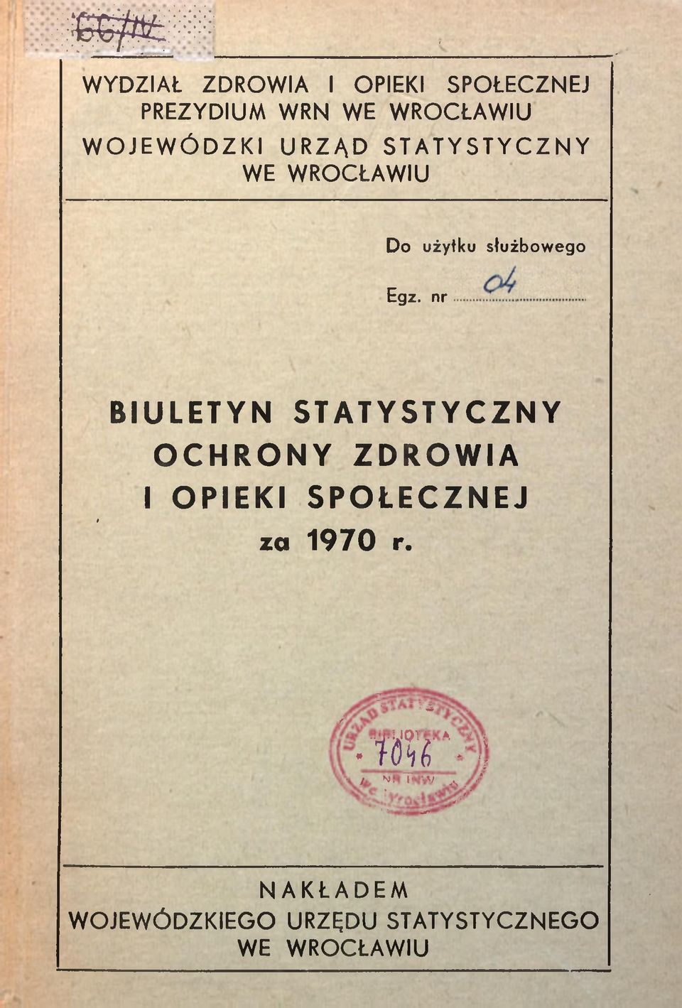 nr BIULETYN STATYSTYCZNY OCHRONY ZDROWIA I OPIEKI SPOŁECZNEJ za 970 r.