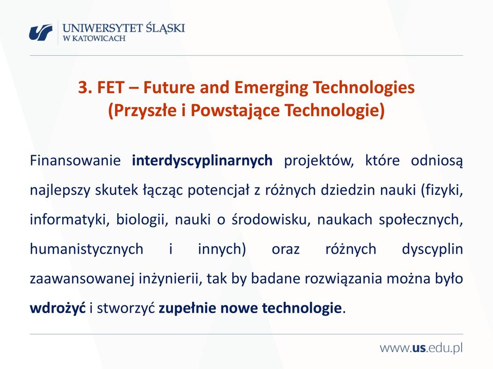 (fizyki, informatyki, biologii, nauki o środowisku, naukach społecznych, humanistycznych i innych) oraz