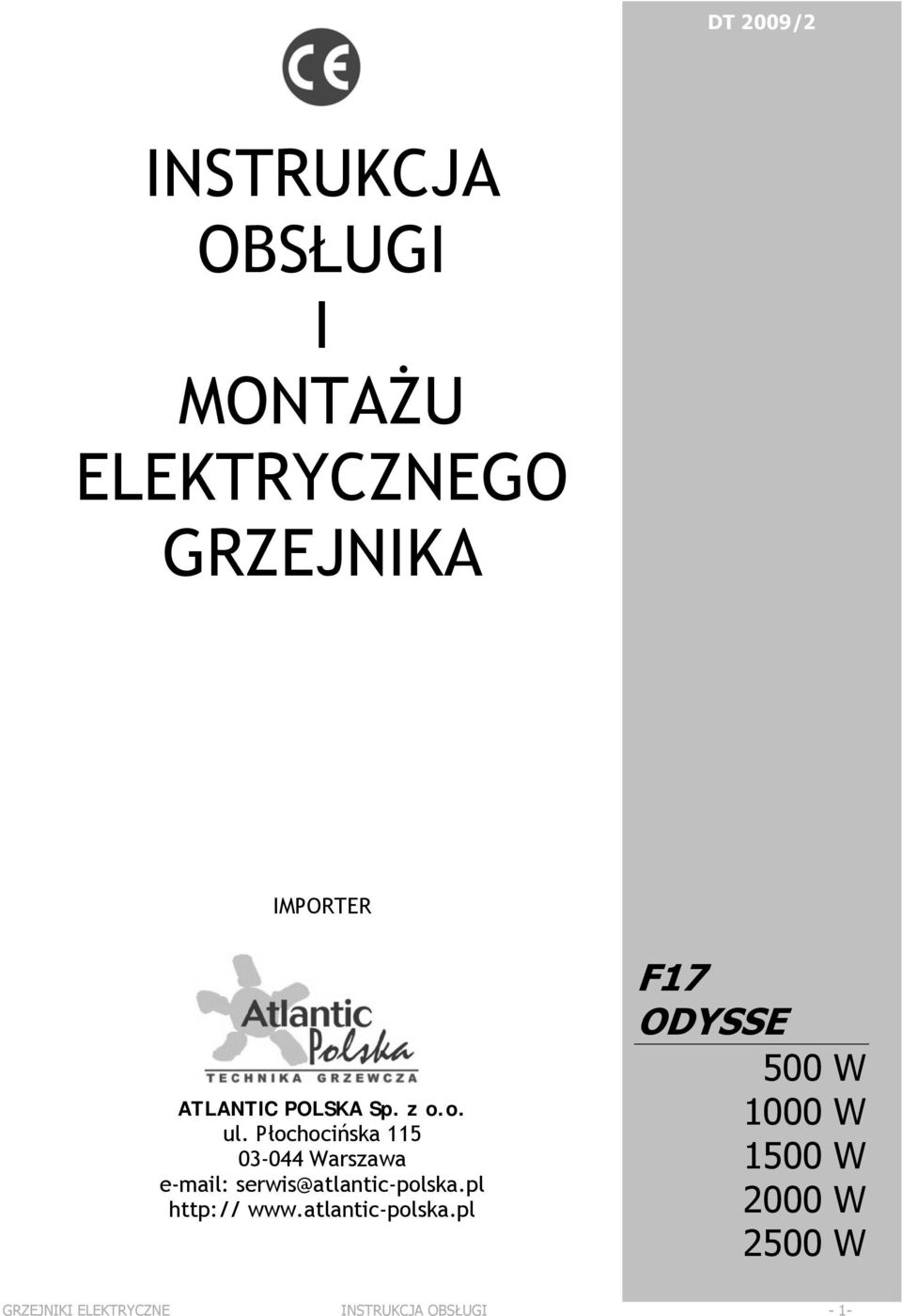 Płochocińska 115 03-044 Warszawa e-mail: serwis@atlantic-polska.pl http:// www.