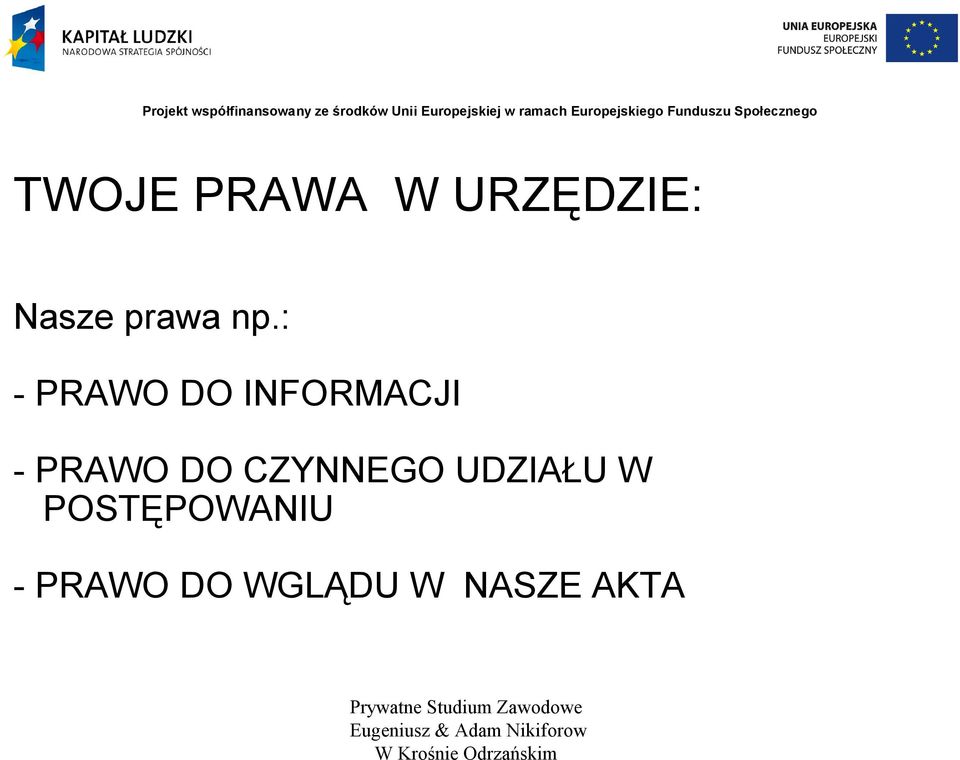 : - PRAWO DO INFORMACJI - PRAWO