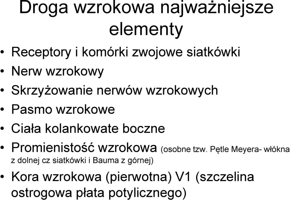 Promienistość wzrokowa (osobne tzw.