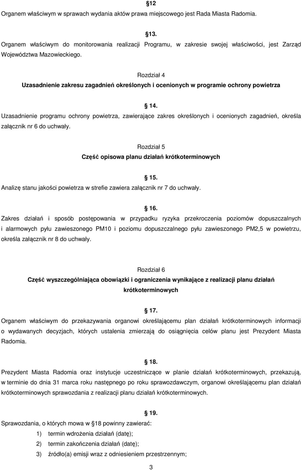 Rozdział 4 Uzasadnienie zakresu zagadnień określonych i ocenionych w programie ochrony powietrza 14.