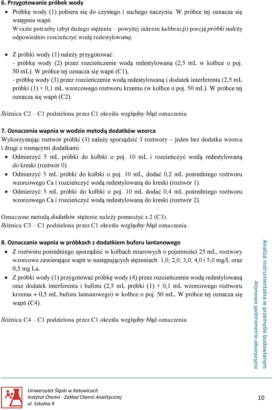 Z próbki wody (1) należy przygotować: - próbkę wody (2) przez rozcieńczenie wodą redestylowaną (2,5 ml w kolbce o poj. 50 ml).