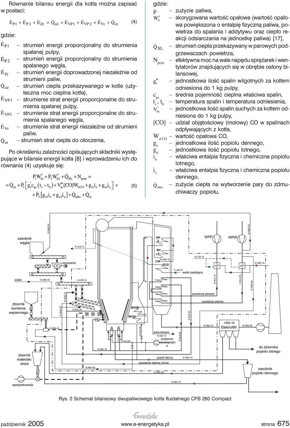 strumienie strat energii proporcjonalne do strumienia spalanego węgla, strumienie strat energii niezależne od strumieni paliw, strumień strat ciepła do otoczenia, Po określeniu zależności opisujących