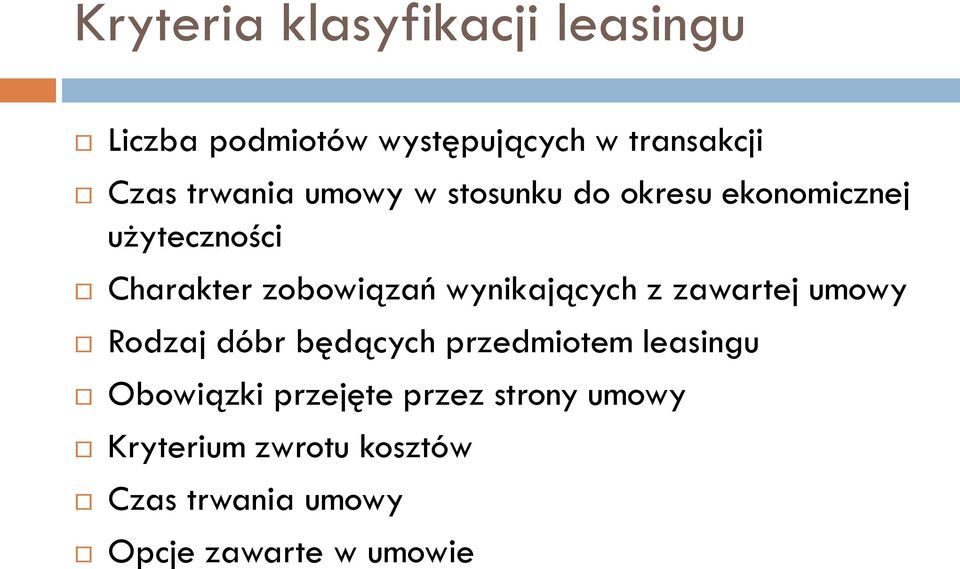 wynikających z zawartej umowy Rodzaj dóbr będących przedmiotem leasingu Obowiązki