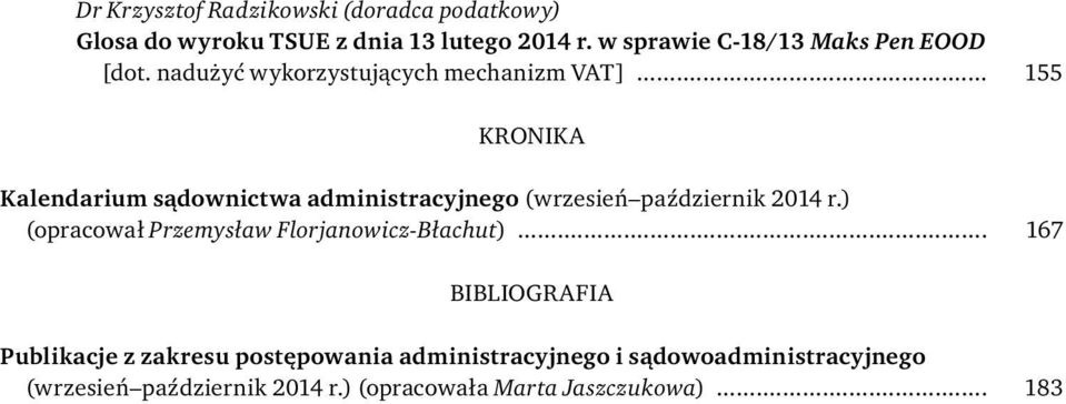 .. 155 KRONIKA Kalendarium sądownictwa administracyjnego (wrzesień październik 2014 r.