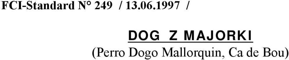 1997 / DOG Z MAJORKI