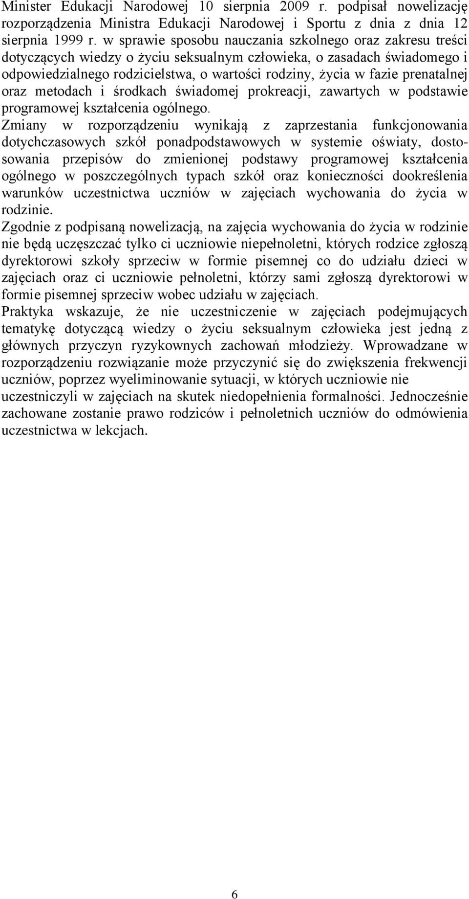 prenatalnej oraz metodach i środkach świadomej prokreacji, zawartych w podstawie programowej kształcenia ogólnego.