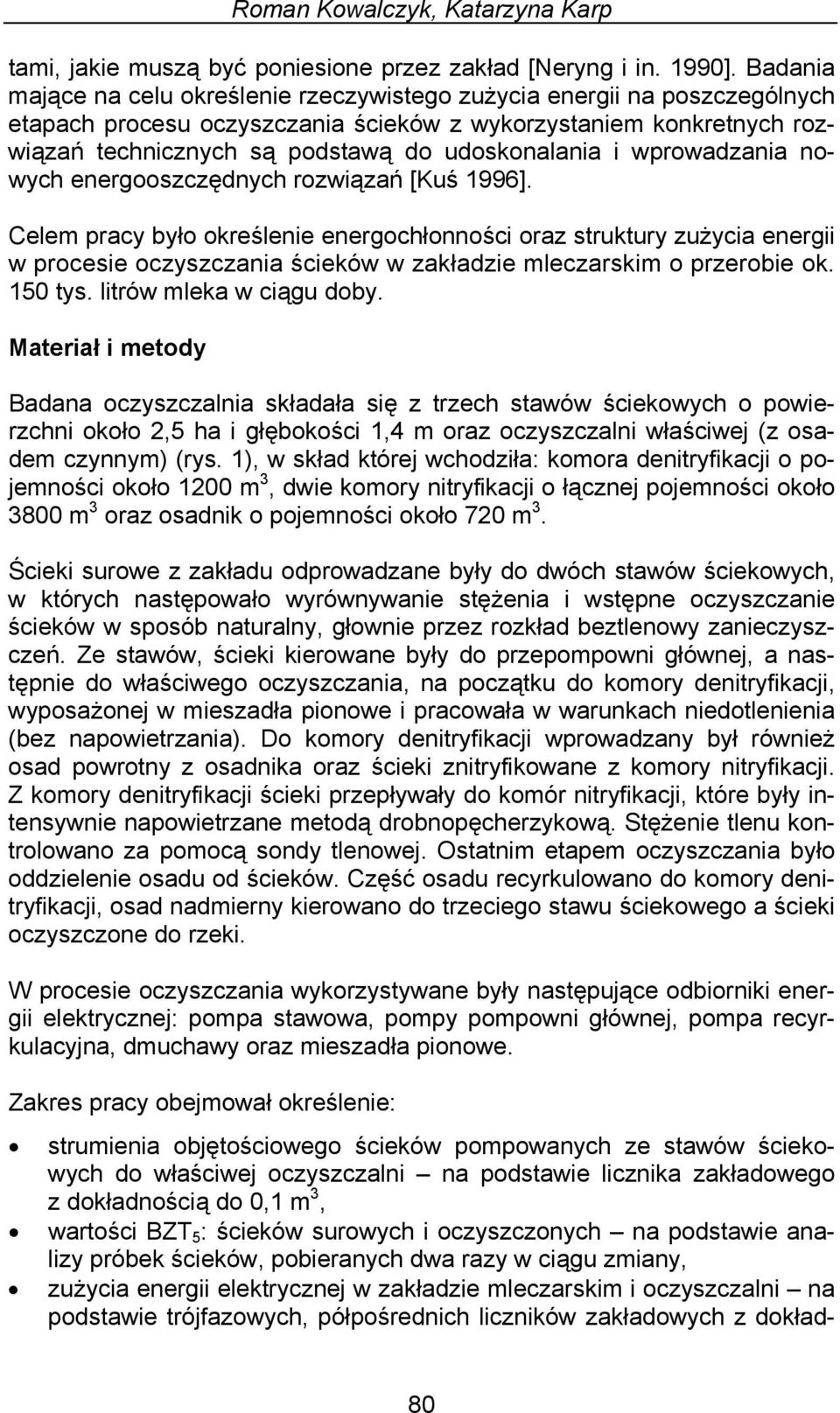 i wprowadzania nowych energooszczędnych rozwiązań [Kuś 1996].