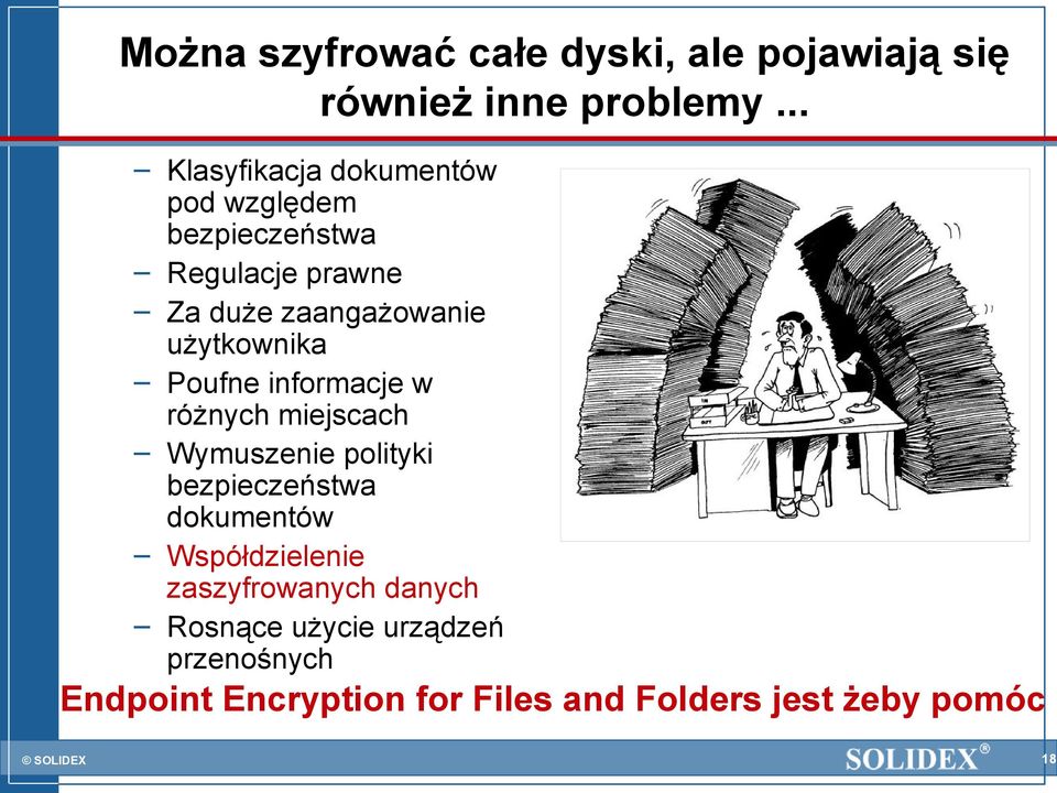 użytkownika Poufne informacje w różnych miejscach Wymuszenie polityki bezpieczeństwa dokumentów