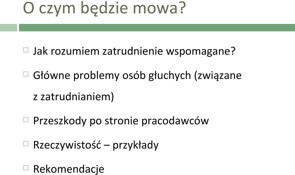 Główne problemy osób głuchych (związane z