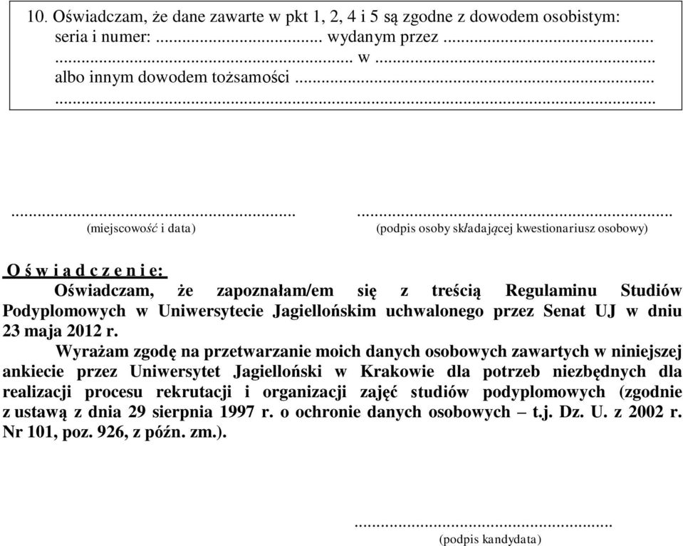 Uniwersytecie Jagiellońskim uchwalonego przez Senat UJ w dniu 23 maja 2012 r.