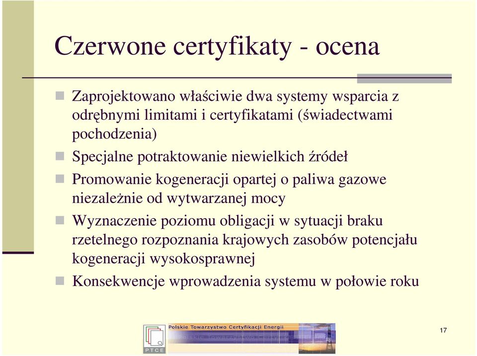 opartej o paliwa gazowe niezaleŝnie od wytwarzanej mocy Wyznaczenie poziomu obligacji w sytuacji braku