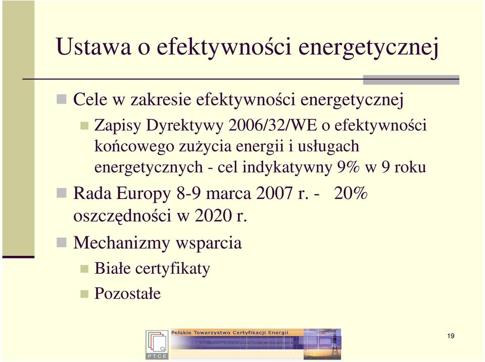 usługach energetycznych - cel indykatywny 9% w 9 roku Rada Europy 8-9 marca