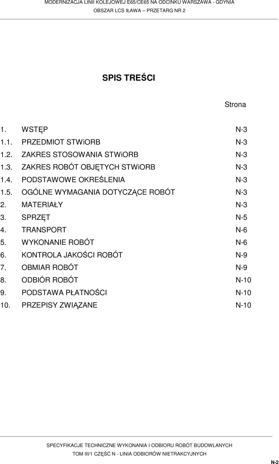 SPRZĘT N-5 4. TRANSPORT N-6 5. WYKONANIE ROBÓT N-6 6. KONTROLA JAKOŚCI ROBÓT N-9 7.