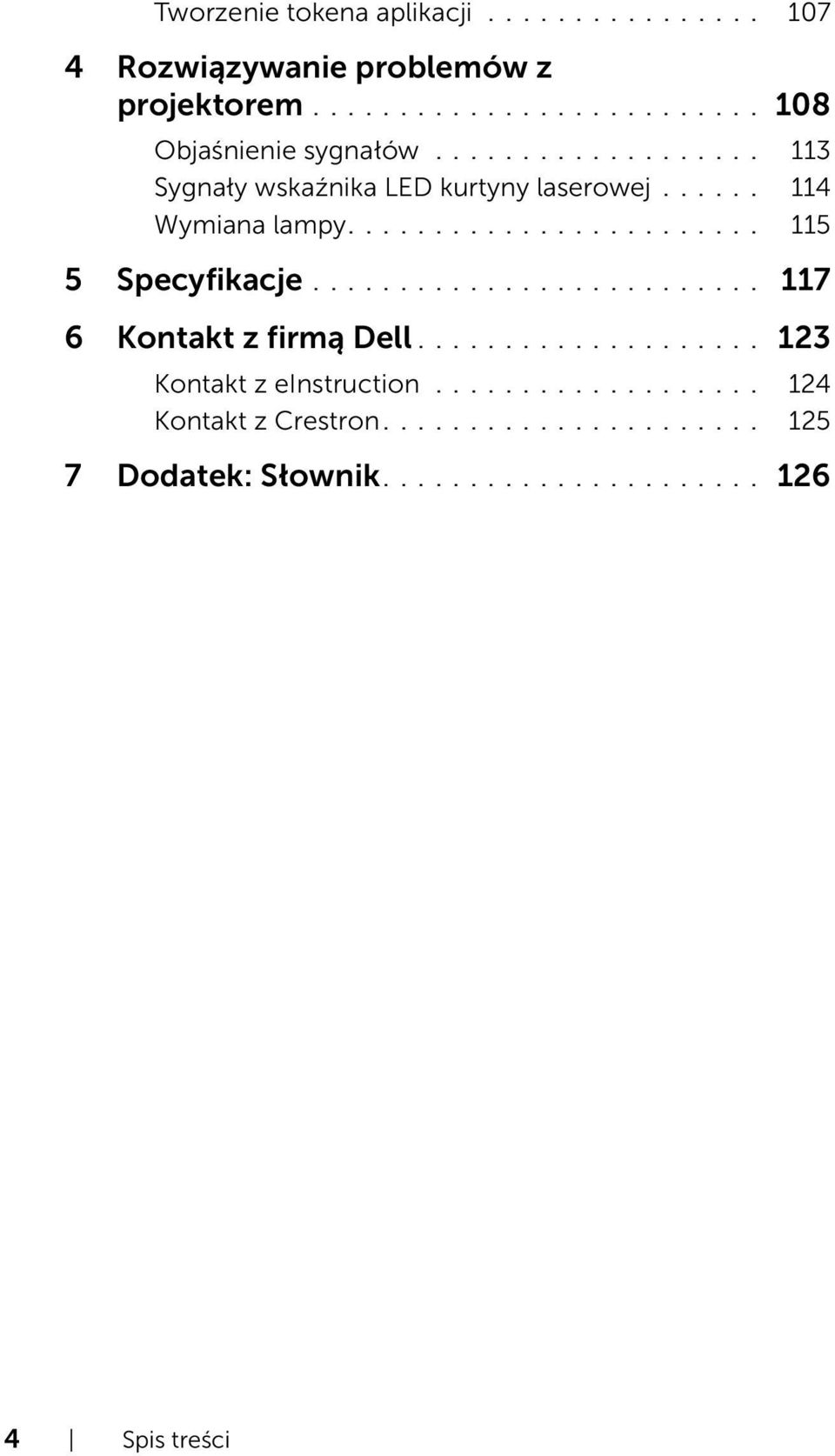 ......................... 117 6 Kontakt z firmą Dell.................... 123 Kontakt z einstruction................... 124 Kontakt z Crestron.